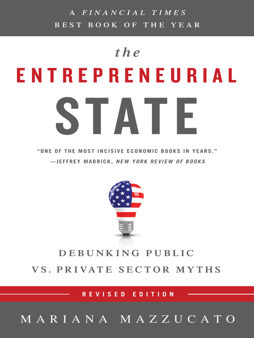 Title details for The Entrepreneurial State by Mariana Mazzucato - Available